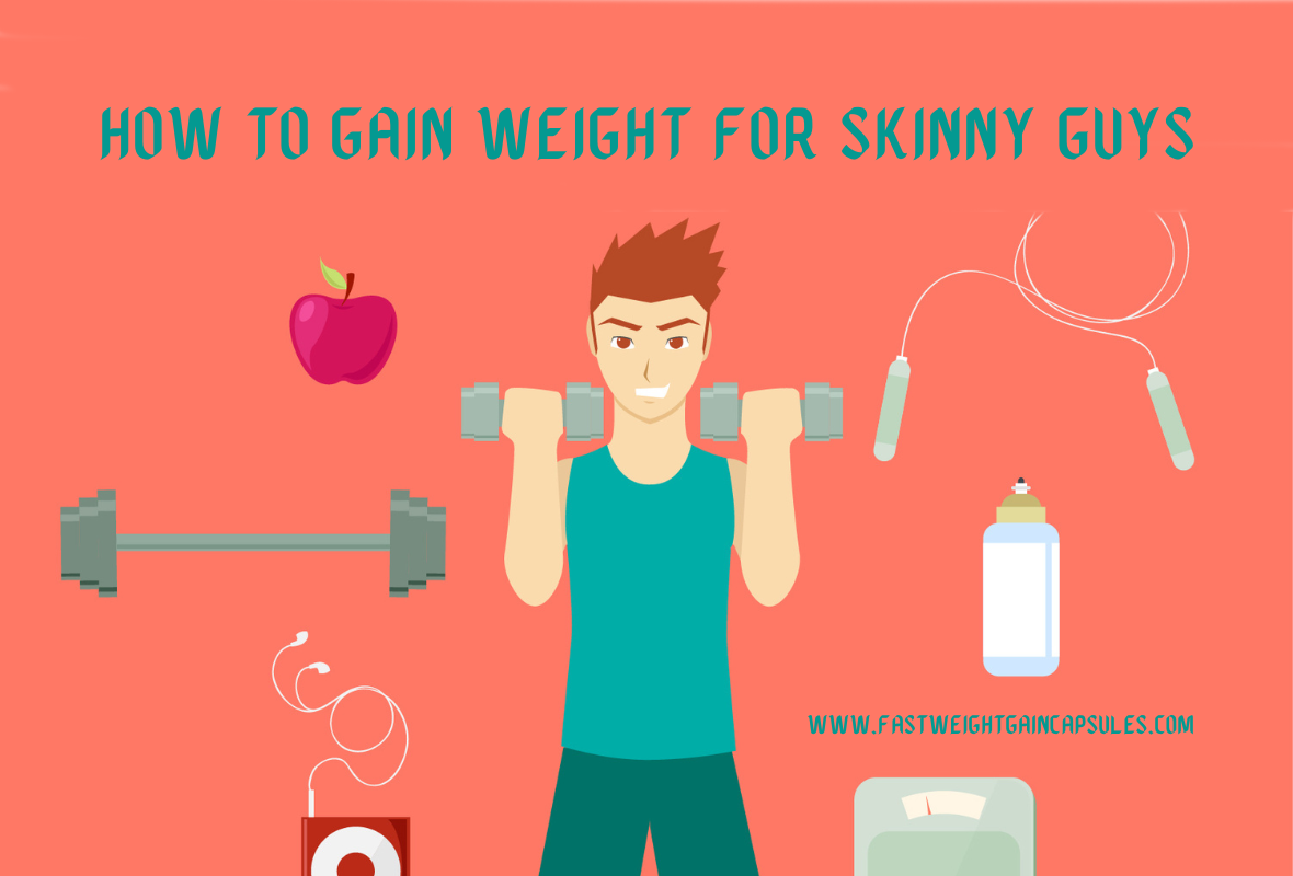 How To Gain Weight For Skinny Guys